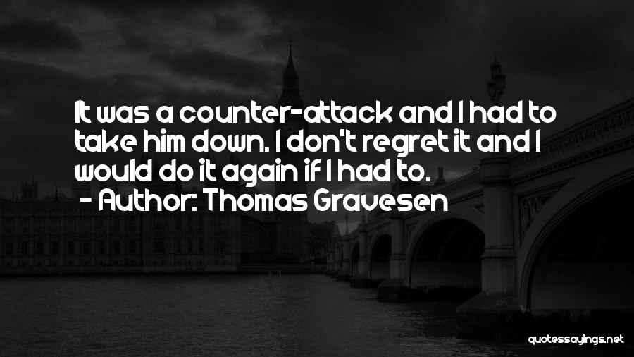 Thomas Gravesen Quotes 1564660