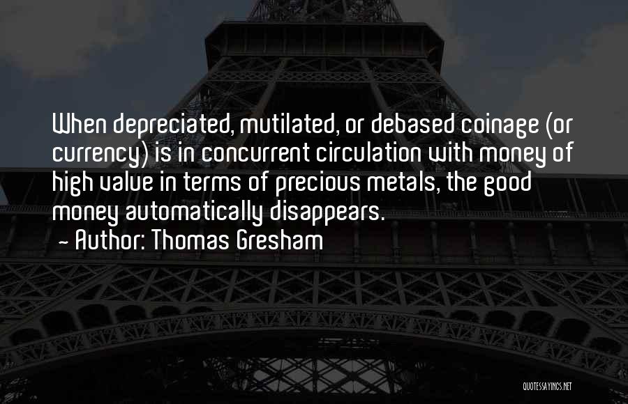 Thomas Gresham Quotes 913359