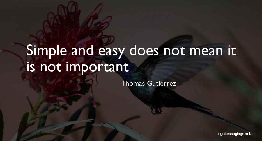 Thomas Gutierrez Quotes 515267