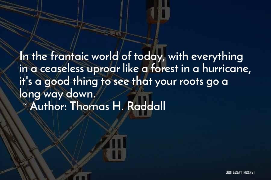 Thomas H. Raddall Quotes 1689728