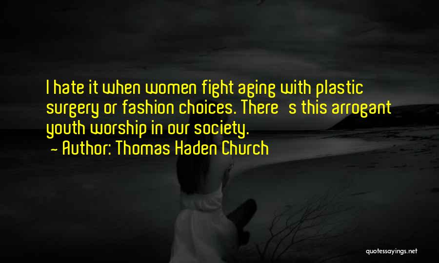 Thomas Haden Church Quotes 1474563