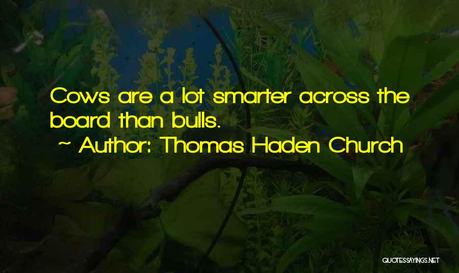 Thomas Haden Church Quotes 604445