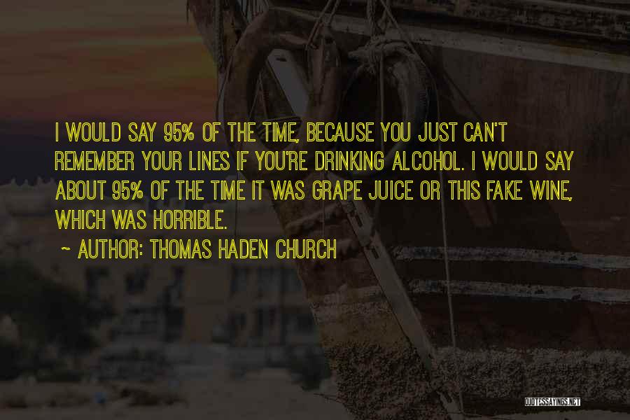Thomas Haden Church Quotes 908823