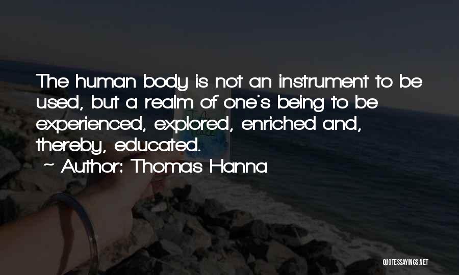 Thomas Hanna Quotes 519218