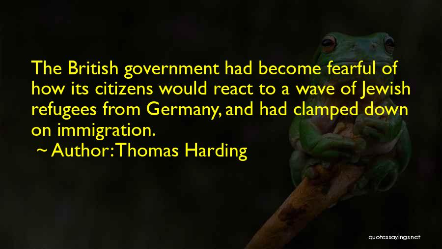 Thomas Harding Quotes 2205096