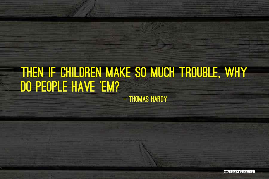 Thomas Hardy Quotes 2264437