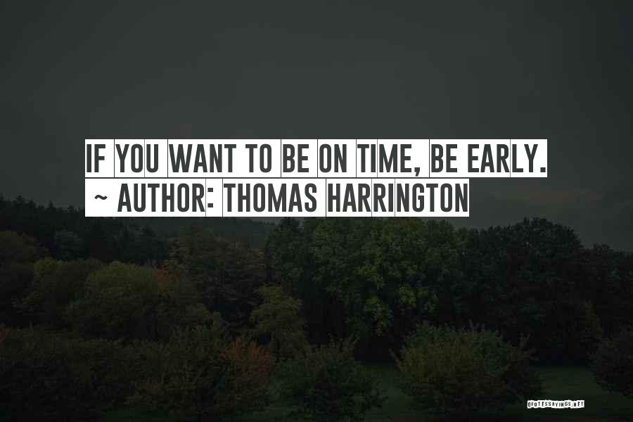 Thomas Harrington Quotes 1281545