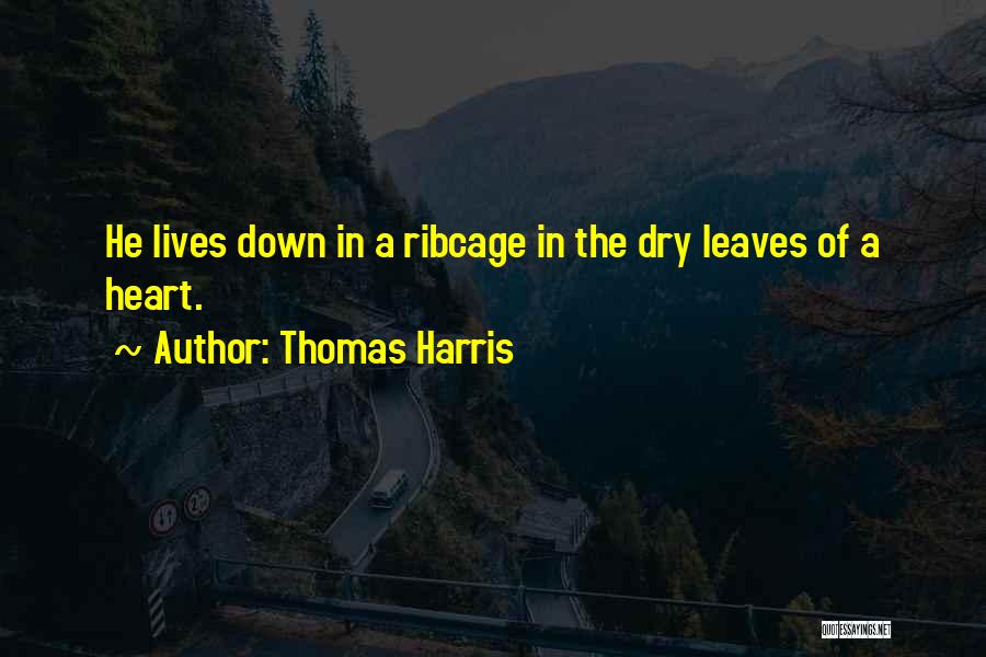 Thomas Harris Quotes 1069298