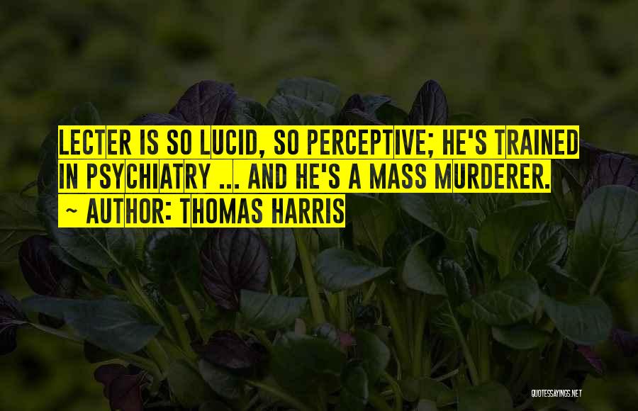 Thomas Harris Quotes 1208330