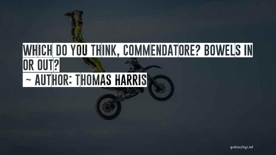 Thomas Harris Quotes 1257507