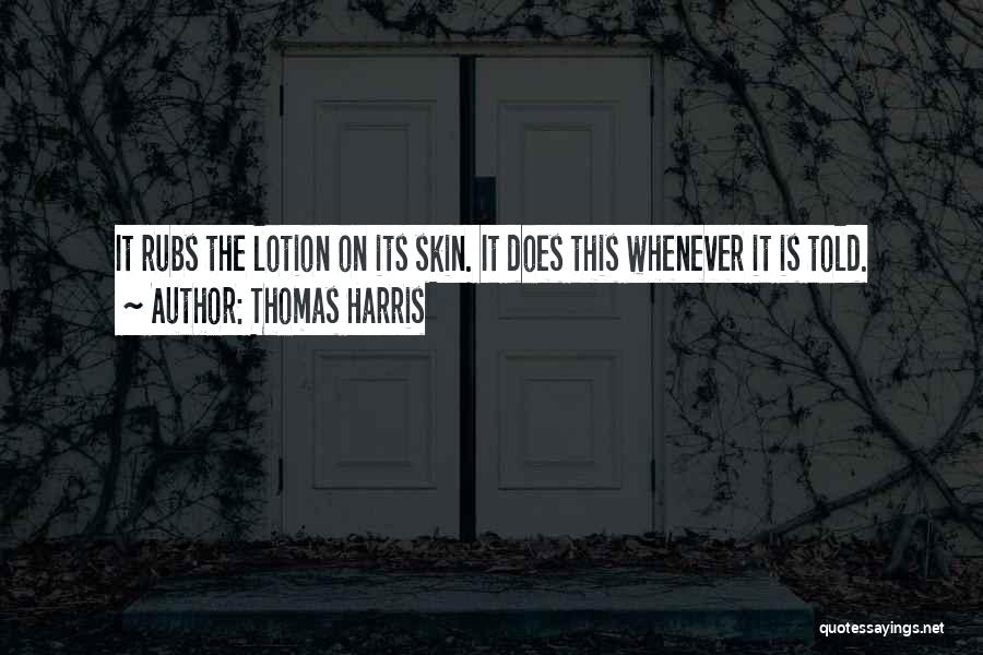 Thomas Harris Quotes 1284903