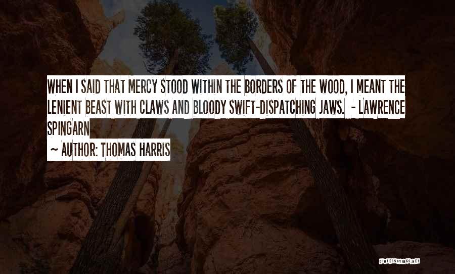 Thomas Harris Quotes 1524023