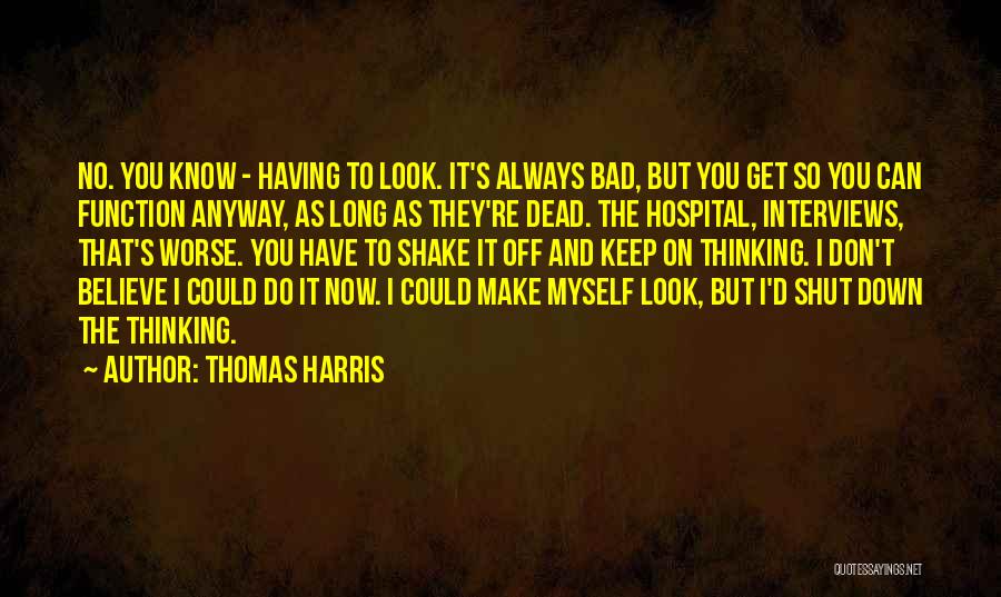 Thomas Harris Quotes 1591210