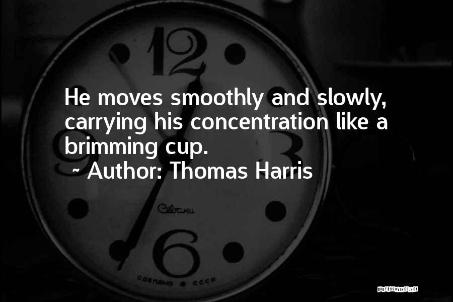 Thomas Harris Quotes 1665443