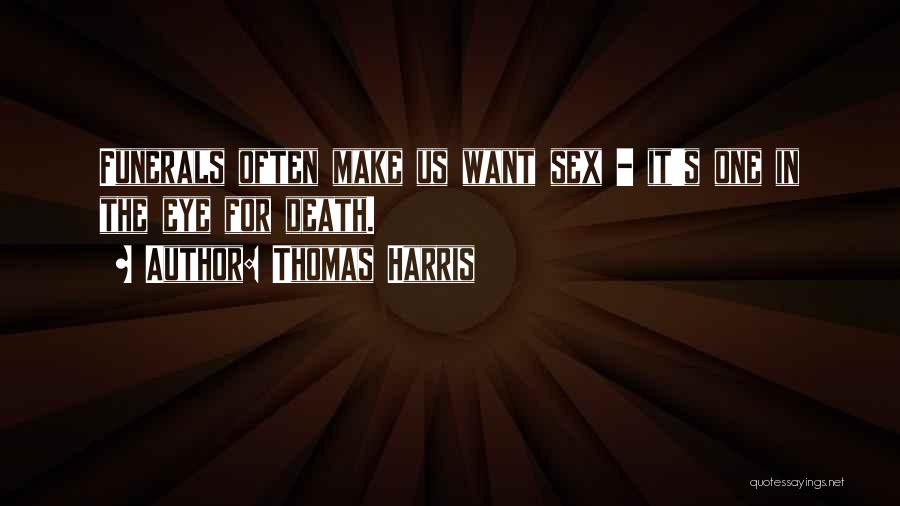 Thomas Harris Quotes 173127