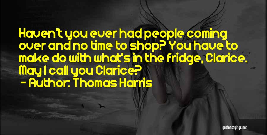 Thomas Harris Quotes 2163500