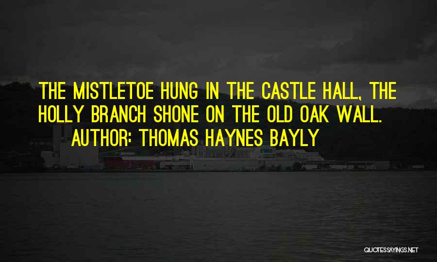 Thomas Haynes Bayly Quotes 927974