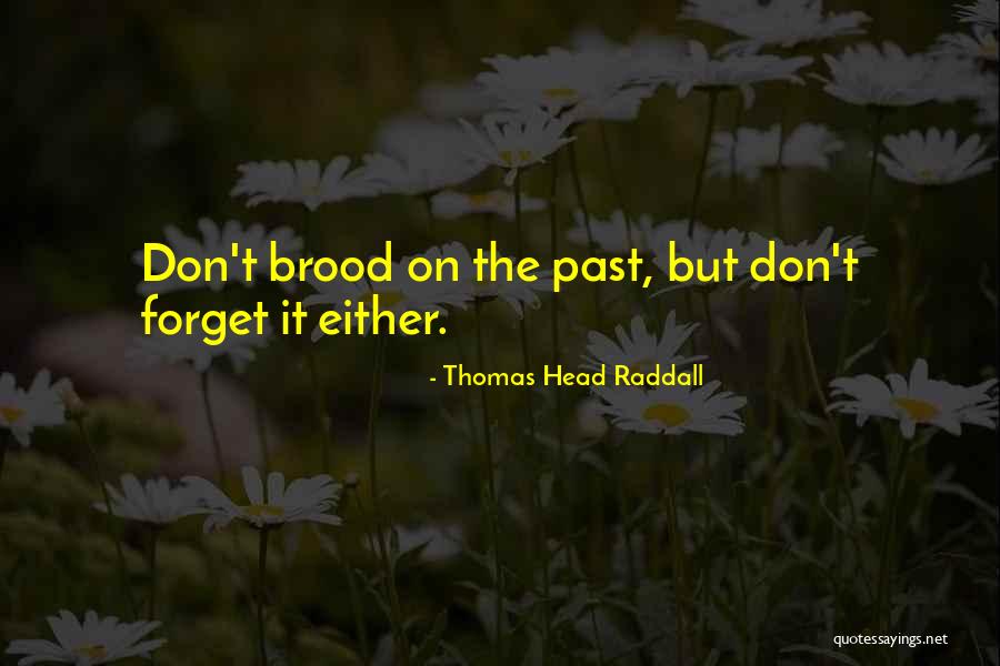 Thomas Head Raddall Quotes 2207150 Thomas Head Raddall Quotes 2207150