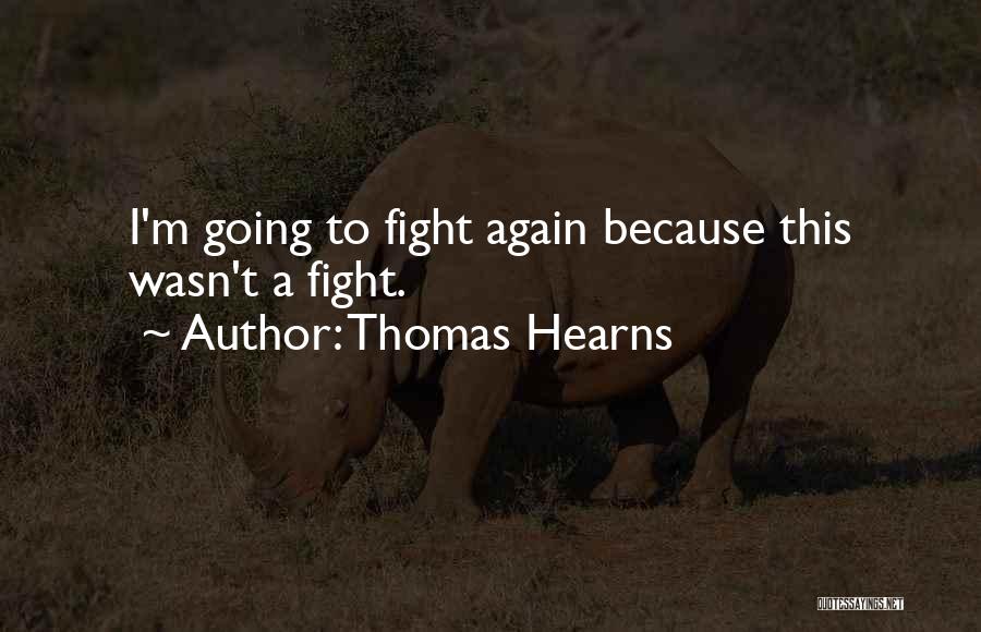 Thomas Hearns Quotes 654039