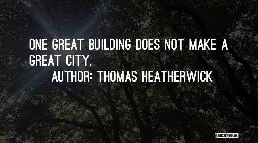 Thomas Heatherwick Quotes 1026398