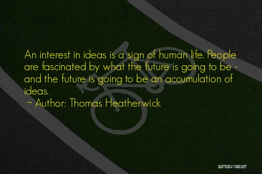Thomas Heatherwick Quotes 2163611