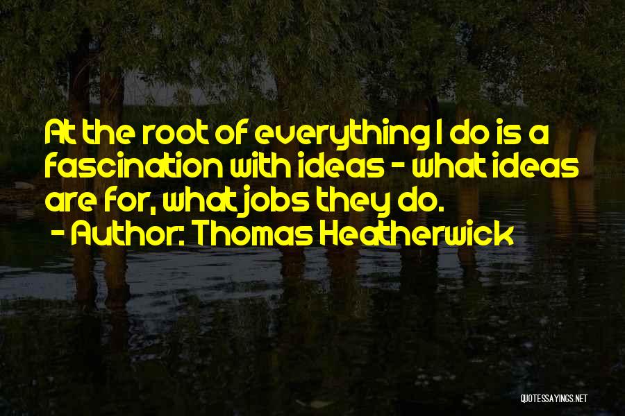 Thomas Heatherwick Quotes 2186327