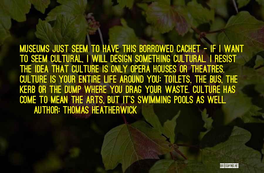 Thomas Heatherwick Quotes 644075