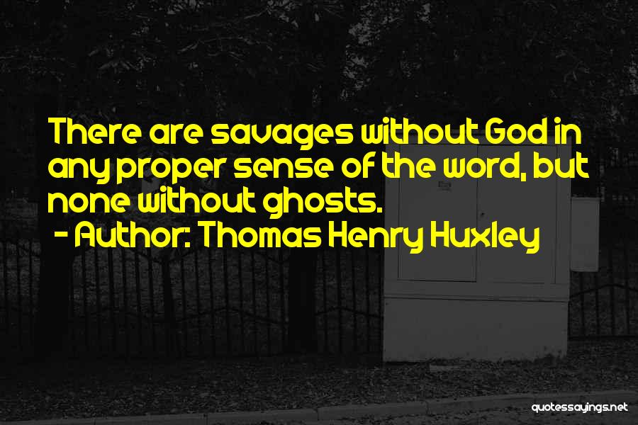 Thomas Henry Huxley Quotes 1193714