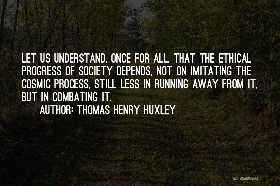Thomas Henry Huxley Quotes 1228279