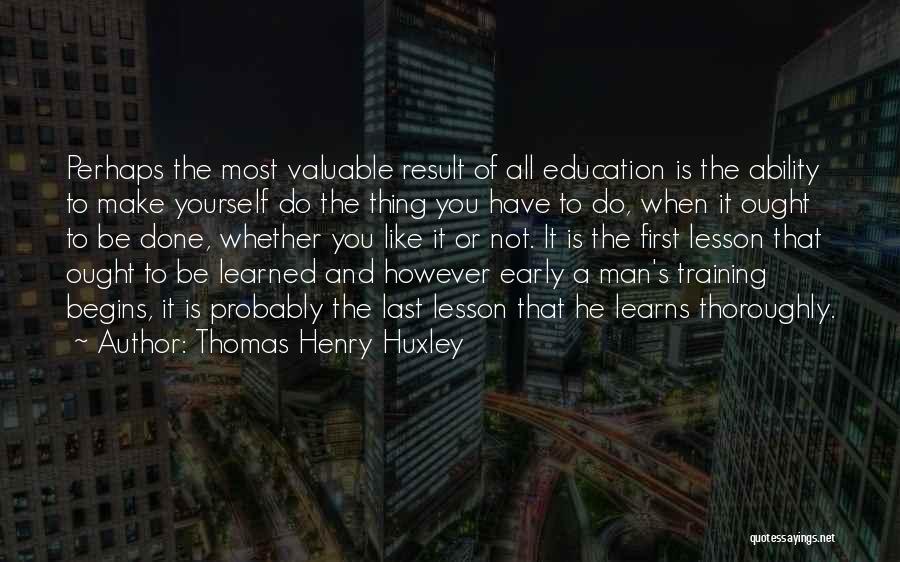 Thomas Henry Huxley Quotes 1288601
