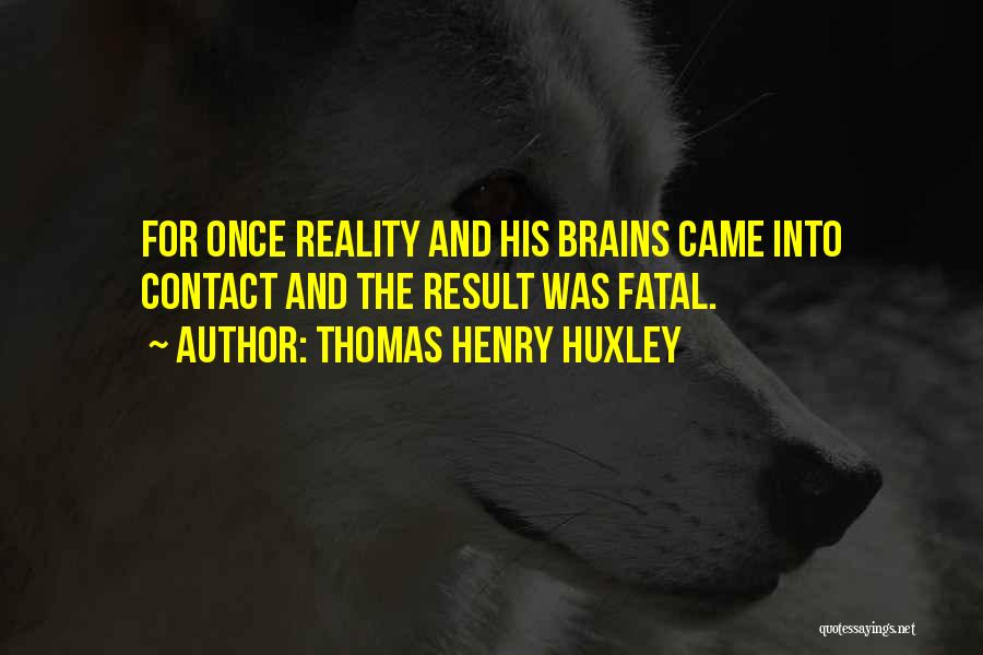 Thomas Henry Huxley Quotes 148132