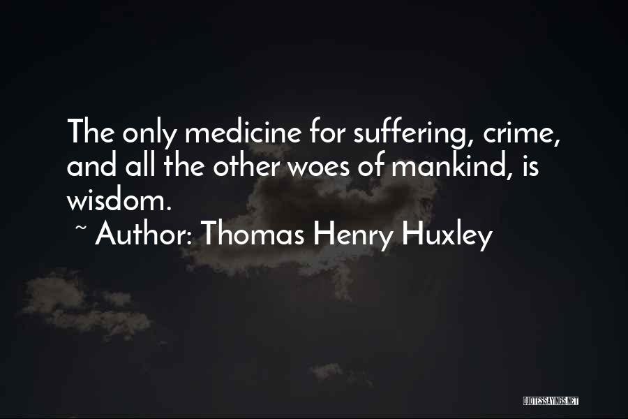 Thomas Henry Huxley Quotes 1920715