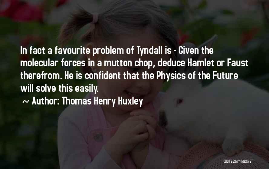Thomas Henry Huxley Quotes 2185503