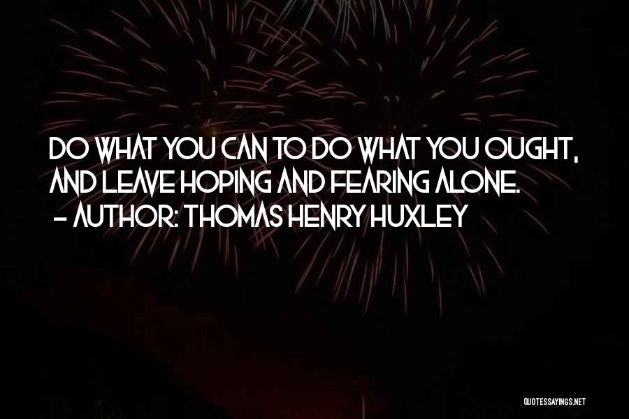 Thomas Henry Huxley Quotes 357509