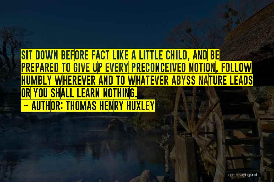 Thomas Henry Huxley Quotes 674230