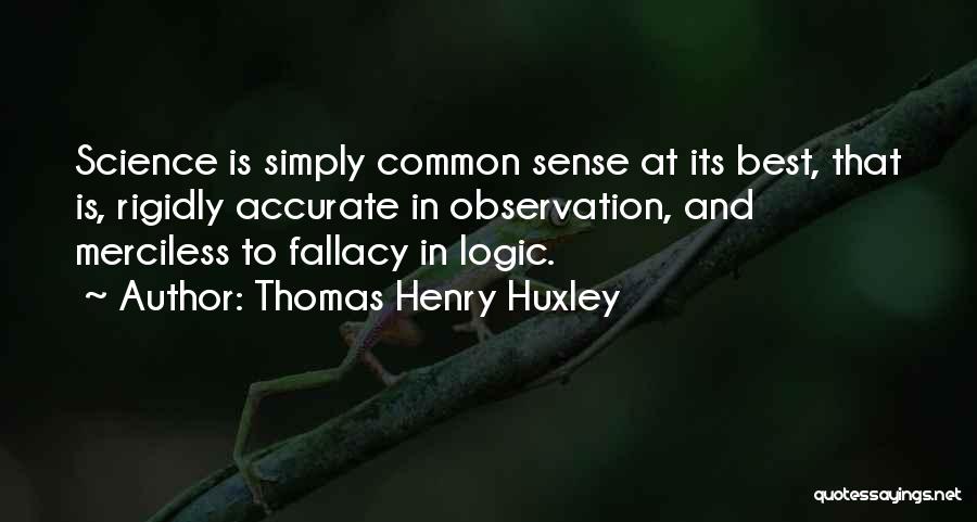 Thomas Henry Huxley Quotes 777597