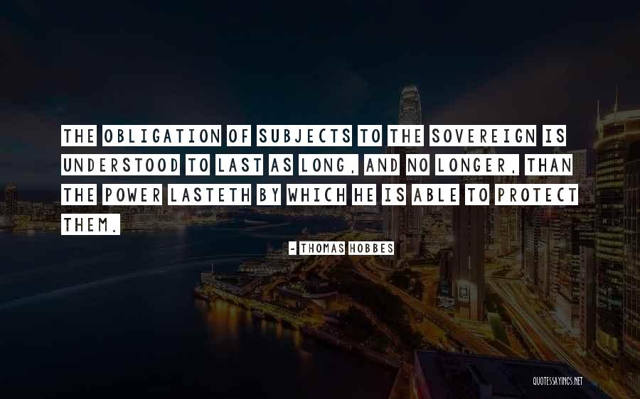 Thomas Hobbes Sovereign Quotes By Thomas Hobbes Thomas Hobbes Sovereign Quotes By Thomas Hobbes