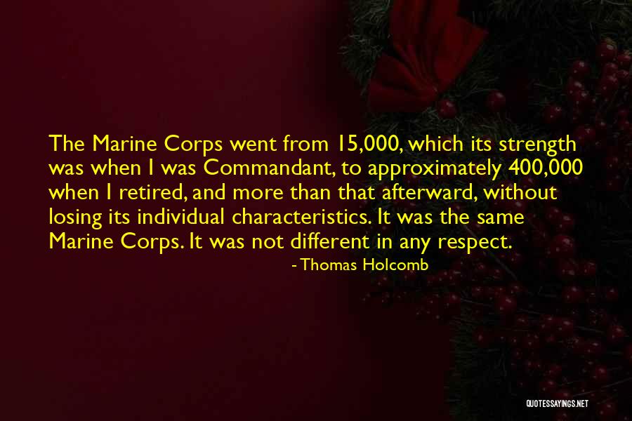 Thomas Holcomb Quotes 1237386