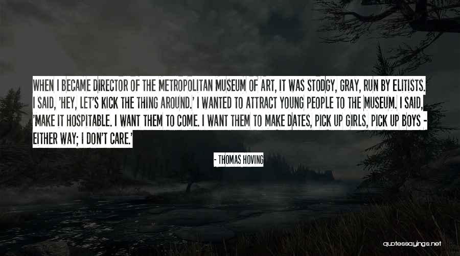 Thomas Hoving Quotes 304875