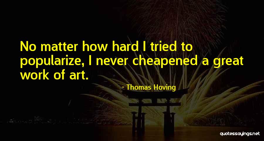 Thomas Hoving Quotes 752272