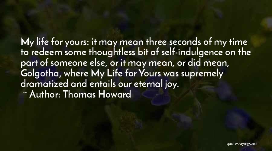 Thomas Howard Quotes 403364