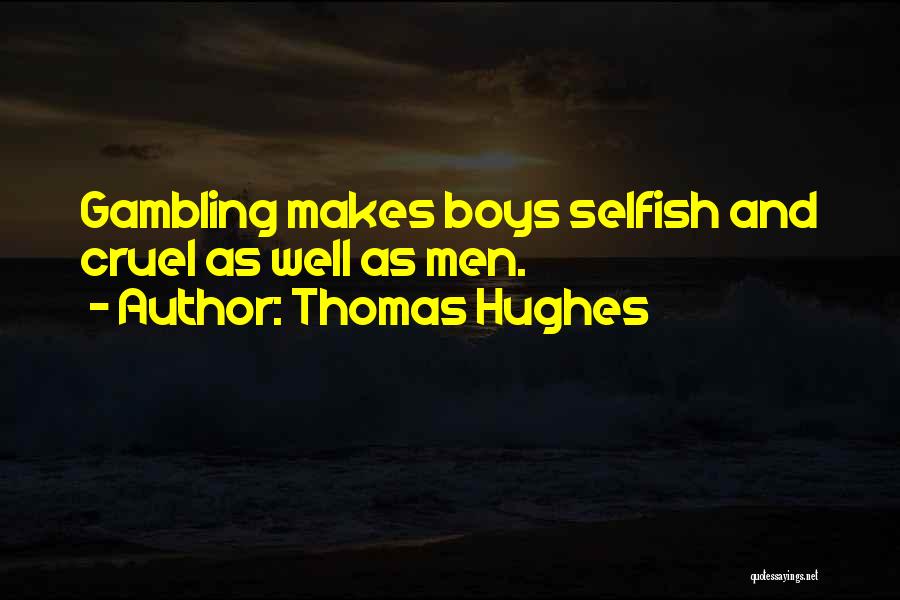 Thomas Hughes Quotes 448356
