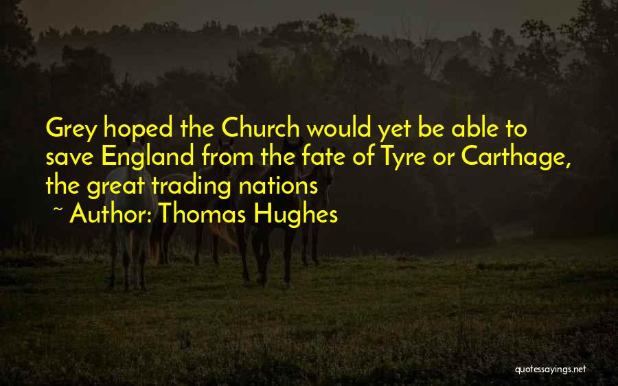 Thomas Hughes Quotes 872792