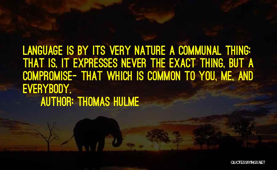 Thomas Hulme Quotes 2216329