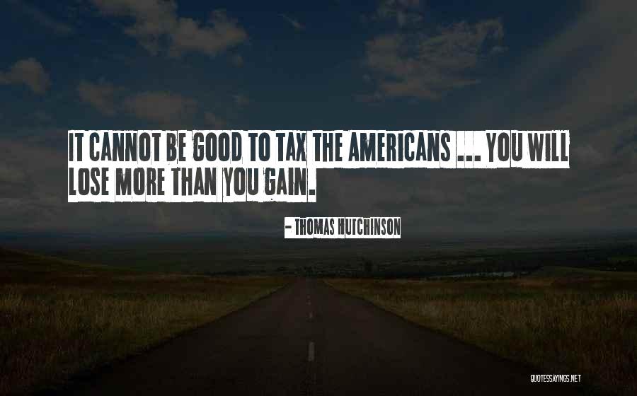 Thomas Hutchinson Quotes 993373 Thomas Hutchinson Quotes 993373