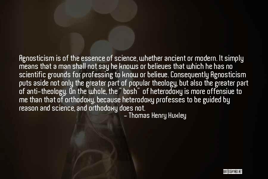 Thomas Huxley Agnosticism Quotes By Thomas Henry Huxley