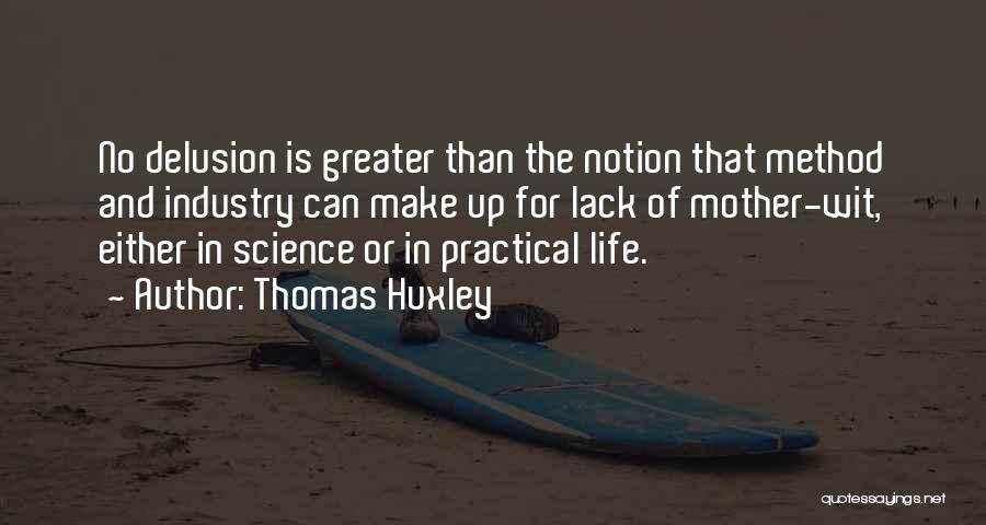 Thomas Huxley Quotes 1165214
