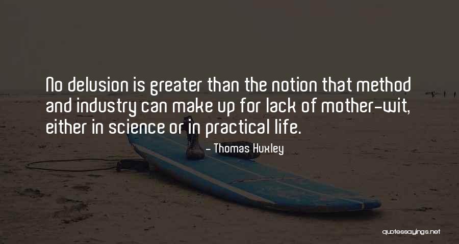 Thomas Huxley Quotes 1165214