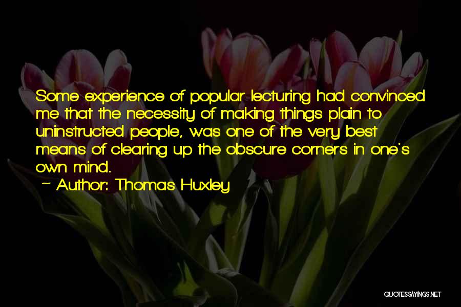 Thomas Huxley Quotes 1189041