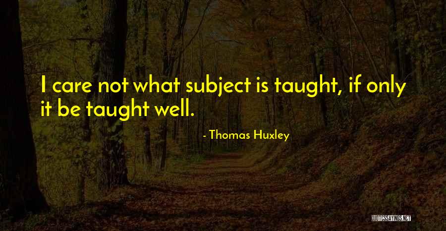 Thomas Huxley Quotes 1214649